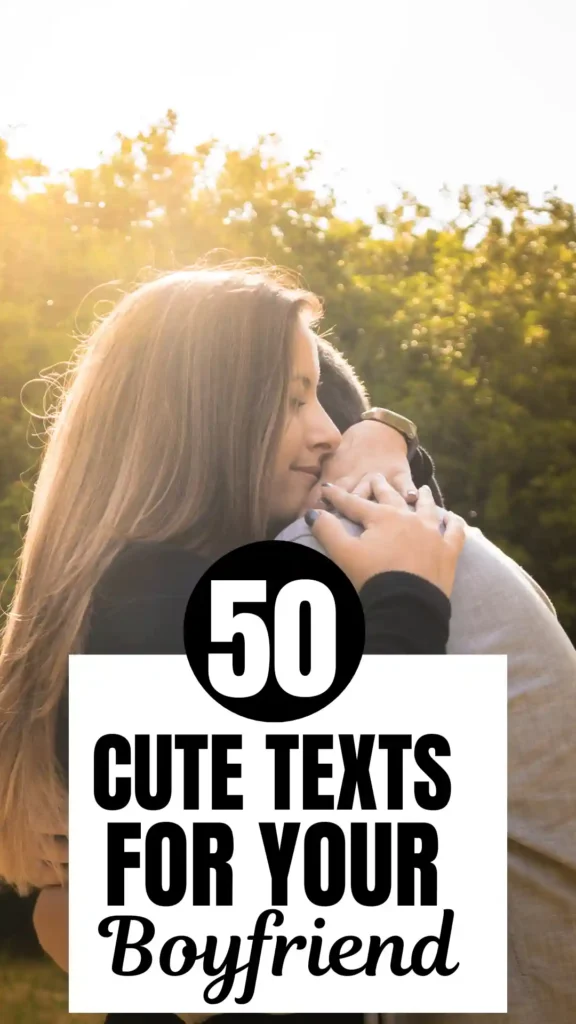 Cute Texts for Your Boyfriend to Make Him Smile
